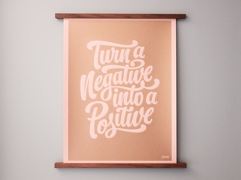 Turn a Negative Into a Positive Poster